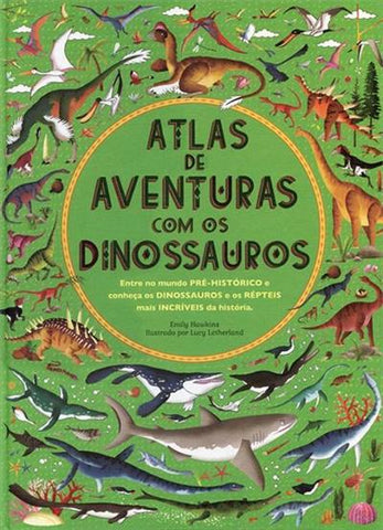 Atlas de Aventuras Com Os Dinossauros - Quarto Publishing
