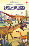 A Linha do Tempo dos Dinossauros: Desdobre e Descubra! - Usborne