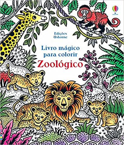 Zoologico: Livro Magico para Colorir - Usborne