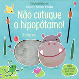 Nao Cutuque O Hipopotamo!: Toque e Brinque e Sons - Usborne