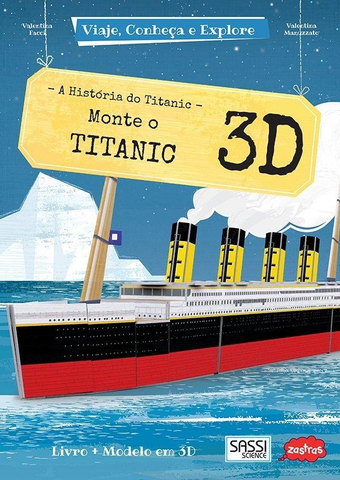 Monte o Titanic 3D. Viaje, Conheca e Explore - Sassi - playnjoy.shop