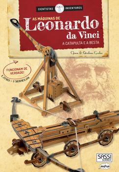 As Maquinas de Leonardo da Vinci - A Catapulta - Sassi - playnjoy.shop